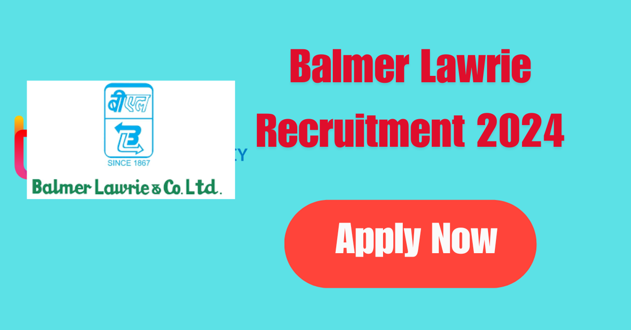 Balmer Lawrie Recruitment 2024