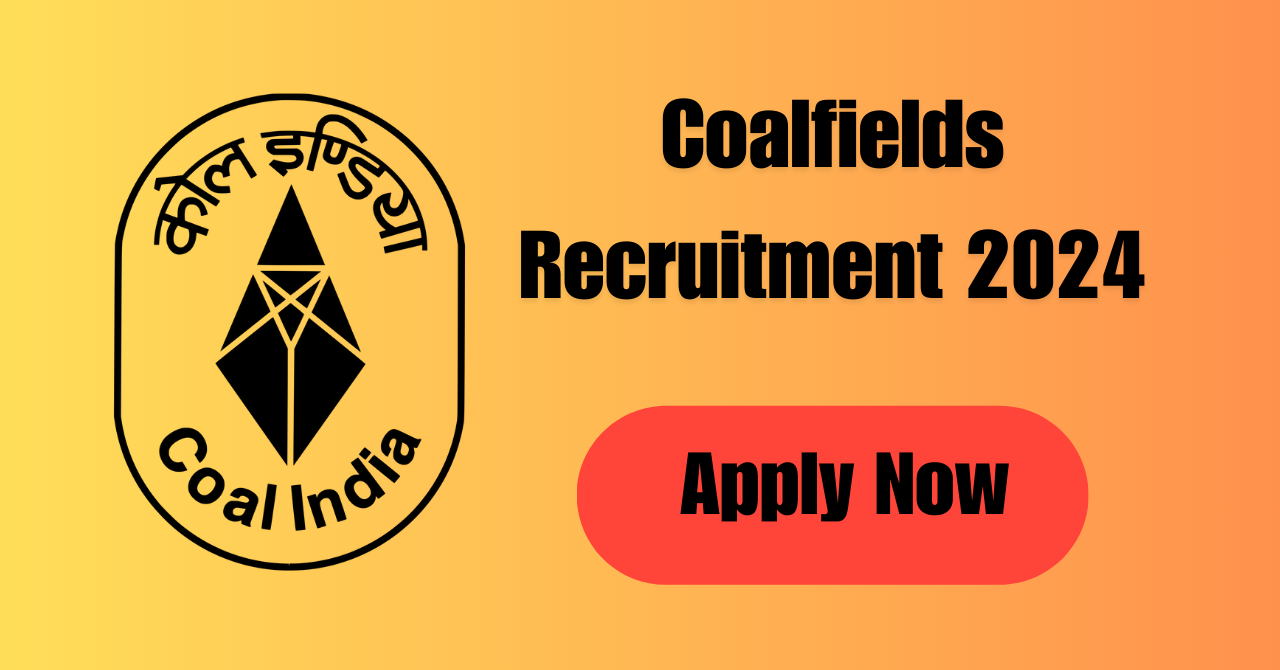 Coalfields Recruitment 2024